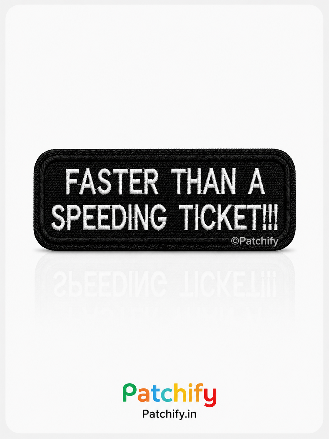 Faster Than A Speeding Ticket - Morale Riders Patch