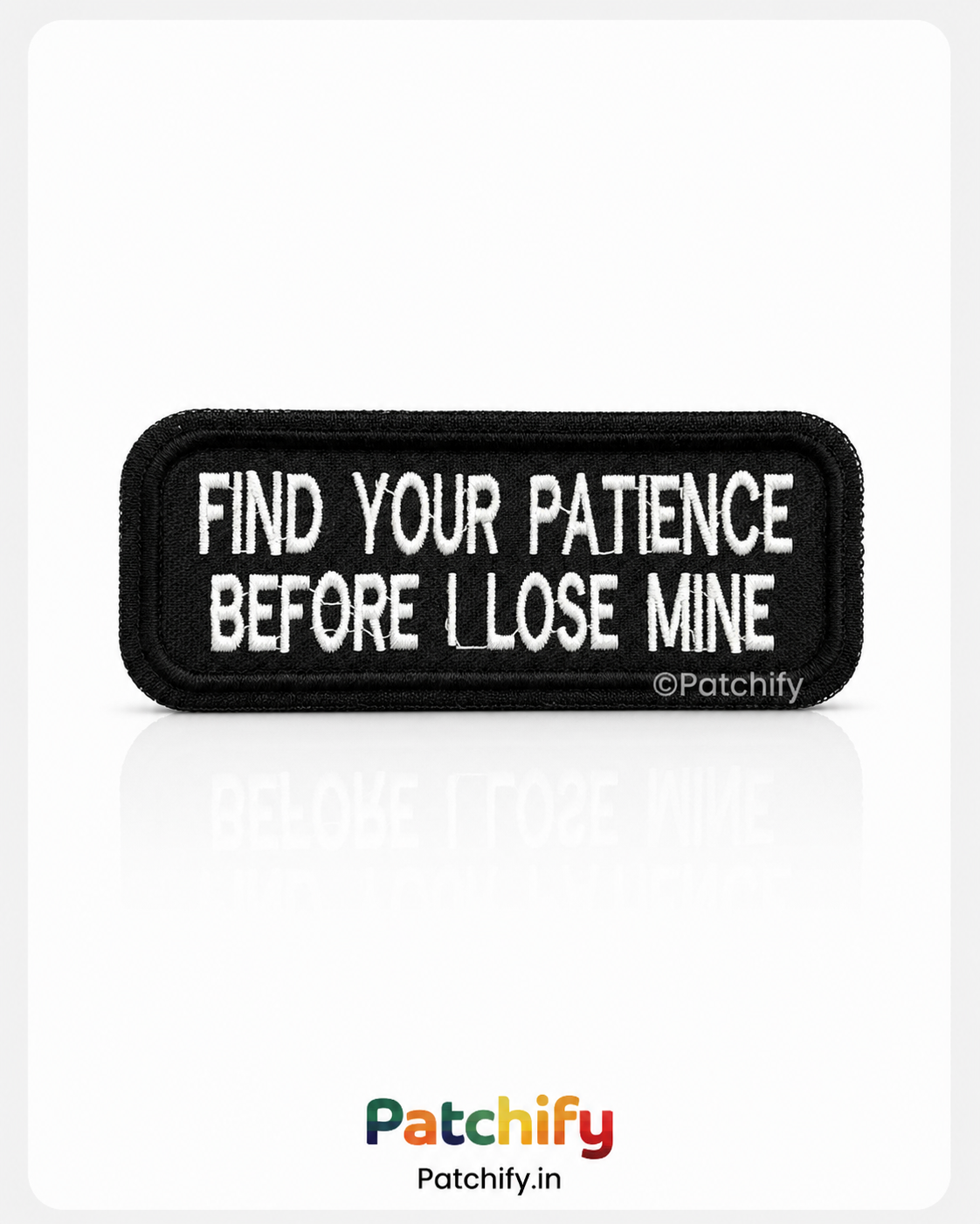 Find Your Patience Before I Lose Mine - Morale Riders Patch