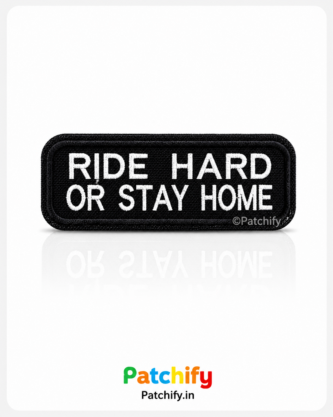 Ride Hard or Stay Home - Morale Riders Patch