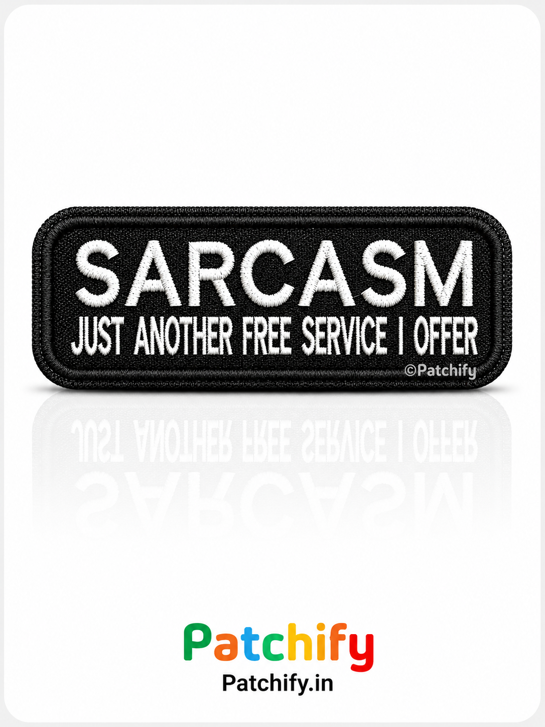 Sarcasm Just Another Free Service I Offer - Morale Riders Patch